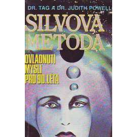 Silvova metoda ovládnutí mysli pro 90. léta (mentální trénink, sebepoznání, psychologie)
